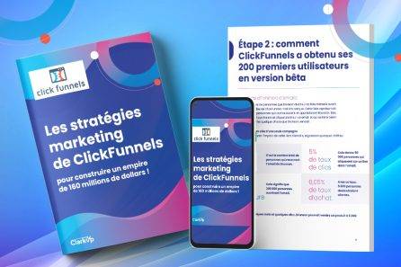 Les stratégies marketing de ClickFunnels en 16 étapes pour générer 160 millions de dollars